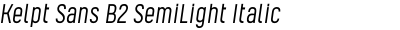 Kelpt Sans B2 SemiLight Italic
